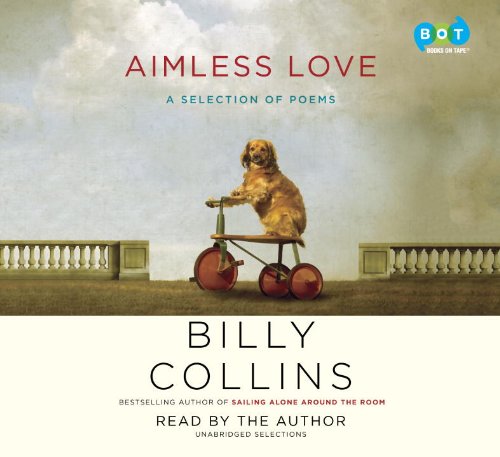 Aimless love : a selection of poems by Billy Collins
