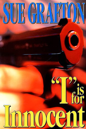 "I" is for Innocent (Kinsey Millhone Mysteries) by Sue Grafton