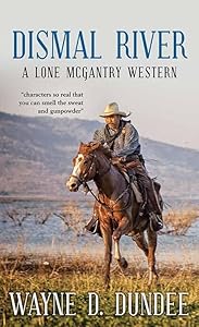 Dismal River (Lone McGantry Western) by Wayne D. Dundee