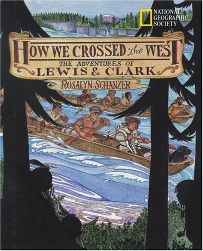 How We Crossed the West by Rosalyn Schanzer