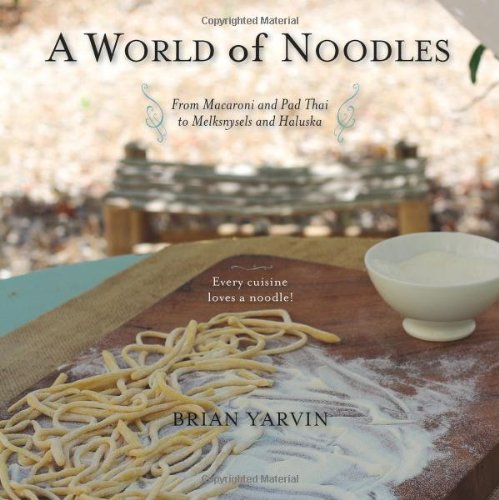 A World of Noodles by Brian Yarvin