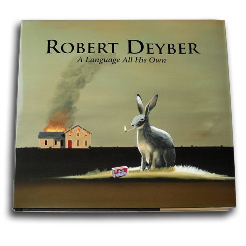 Robert Deyber : A Language All His Own by Robert Deyber