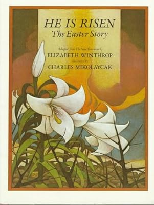 He Is Risen: The Easter Story
