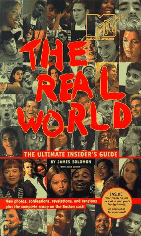 The REAL WORLD THE ULTIMATE INSIDERS GUIDE by James Solomon