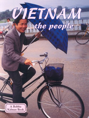 Vietnam the People (Lands, Peoples, & Cultures) by Bobbie Kalman