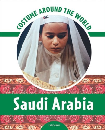 Costume Around the World Saudi Arabia by Cath Senker