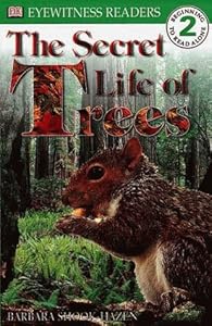DK Readers: The Secret Life of Trees (Level 2: Beginning to Read Alone)