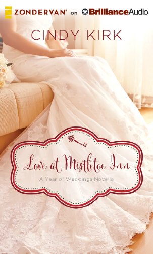 Love at Mistletoe Inn: A December Wedding Story by Cindy Kirk