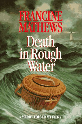 Death in Rough Water: A Merry Folger Mystery by Francine Mathews