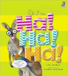 Ha! Ha! Ha!: 1,000+ Jokes, Riddles, Facts and More by Lyn Thomas