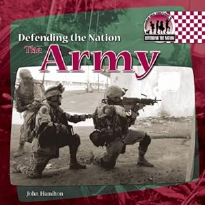 The Army (Defending the Nation)