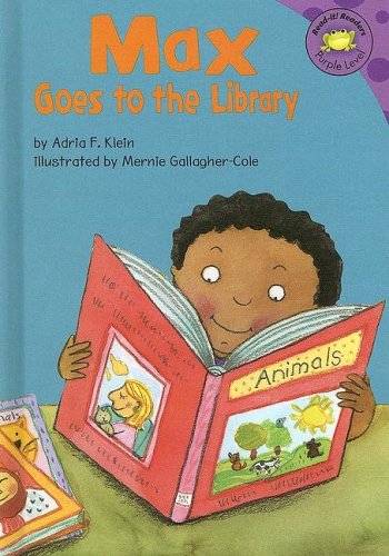 Max Goes to the Library (Read-It! Readers: The Life of Max Purple Level) by Adria F. Klein