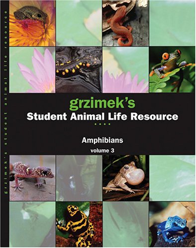 Grzimek's Student Animal Life Resource: Amphibians (3 Volume Set) by Neil Schlager