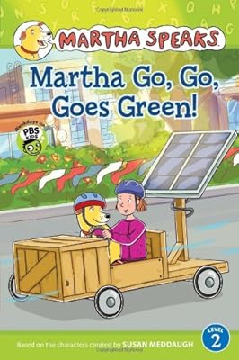 Martha Speaks: Martha Go, Go, Goes Green!