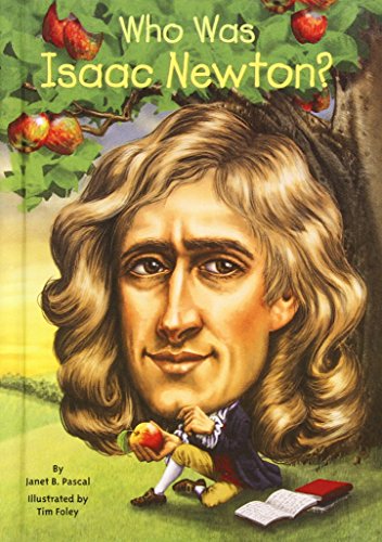Who Was Isaac Newton? by Janet Pascal                       ,