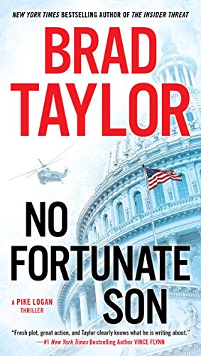 No Fortunate Son (Pike Logan Thriller Book 7) by Brad Taylor