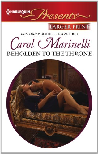 Beholden to the Throne by Carol Marinelli