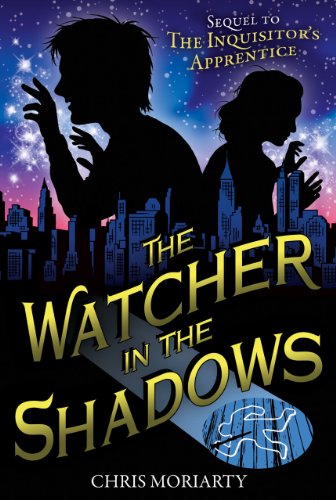 The Watcher in the Shadows (Inquisitor's Apprentice) by Chris Moriarty
