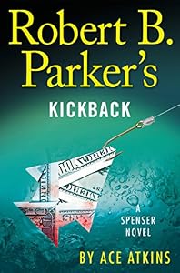 Robert B. Parker's Kickback by Ace Atkins