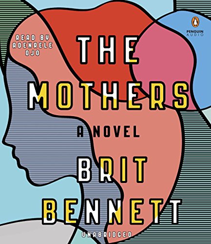 The Mothers: A Novel by Brit Bennett