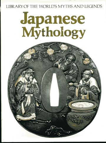 Japanese Mythology: Library of the World's Myths and Legends by Juliet Piggott