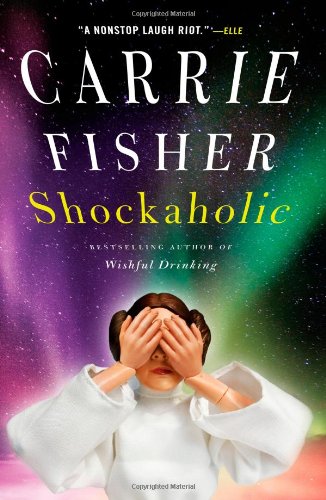 Shockaholic by Carrie Fisher