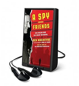 A Spy Among Friends: Kim Philby and the Great Betrayal