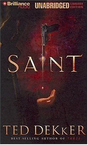 Saint by Ted Dekker