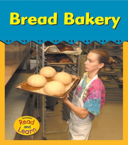 Bread Bakery (Field Trip!) by Catherine Anderson