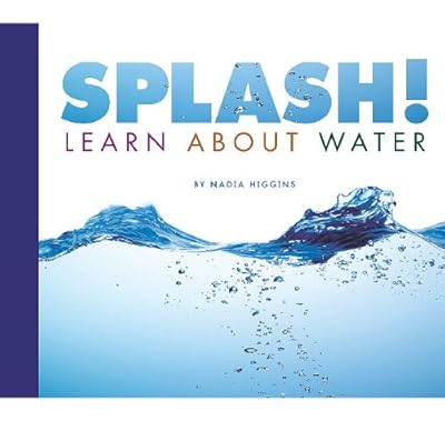Splash!: Learn About Water
