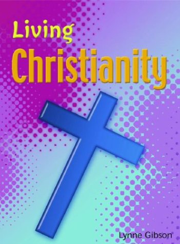 Christianity (Living Religions) by Lynne Gibson