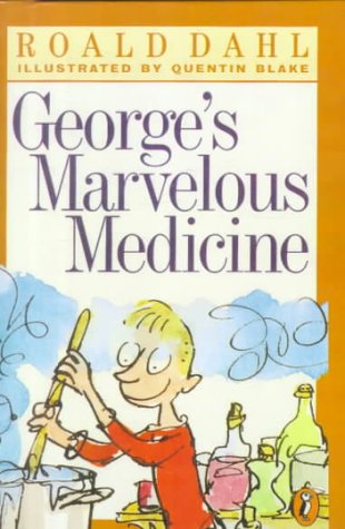 George's marvelous medicine by Roald Dahl