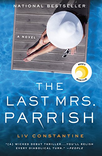 The Last Mrs. Parrish: A Novel by Liv Constantine