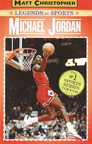 Michael Jordan: Legends in Sports by Matt Christopher