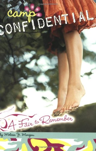 A Fair to Remember #13 (Camp Confidential) by Melissa J. Morgan