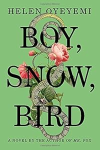 Boy, Snow, Bird: A Novel