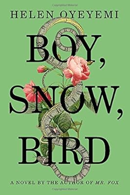 Boy, Snow, Bird: A Novel