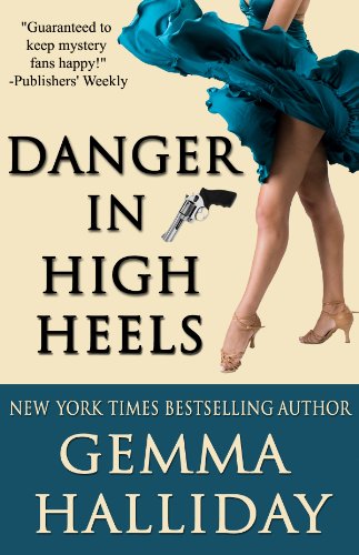 Danger in High Heels (High Heels Mysteries #7) by Gemma Halliday