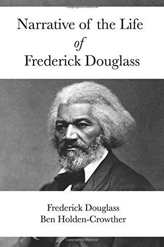 Narrative of the Life of Frederick Douglass by Frederick Douglass