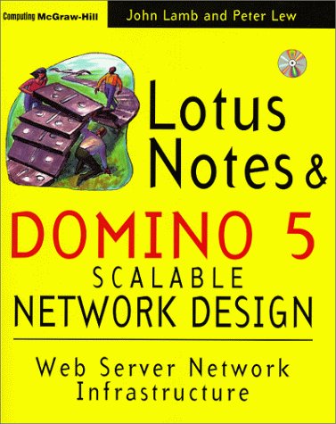 Lotus Notes and Domino 5 Scalable Network Design by John P. Lamb