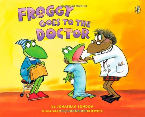 Froggy Goes to the Doctor by Jonathan London