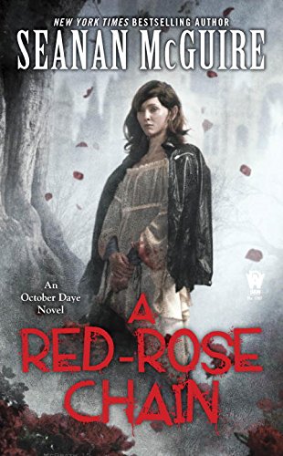 A Red-Rose Chain: An October Daye Novel by Seanan McGuire