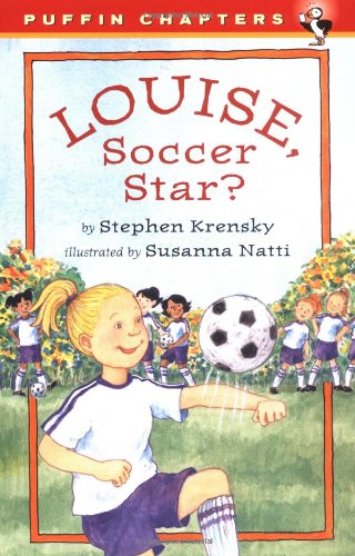Louise, Soccer Star? (Puffin Chapters) by Susanna Natti