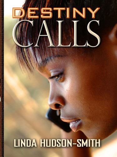 Destiny Calls by Linda Hudson-Smith