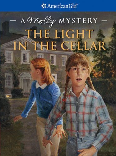 The Light in the Cellar: A Molly Mystery (American Girl Mysteries) by Sarah M Buckey