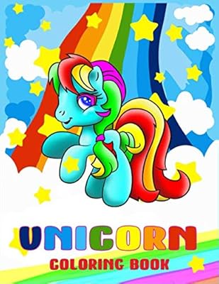 Unicorn Coloring Book: Activity Books For Girls And Boys 8-12 Preschool Children, Kids Ages 4-8 Who Loves Unicorns Beautiful Flowers