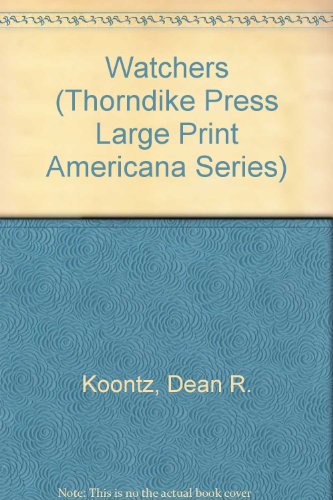 Watchers by Dean R Koontz