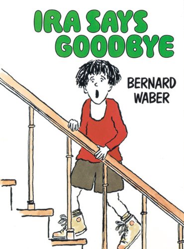 Ira Says Goodbye (Turtleback School & Library Binding Edition) by Bernard Waber