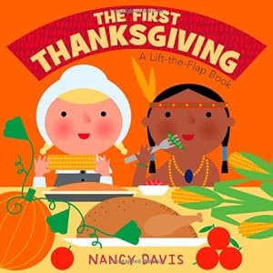 The First Thanksgiving: A Lift-the-Flap Book by Kathryn Lynn Davis  (Author, Illustrator)