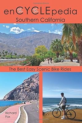enCYCLEpedia Southern California: The Best Easy Scenic Bike Rides